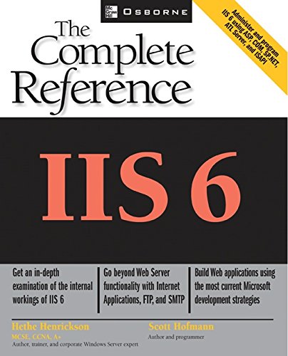 Read IIS 6: The Complete Reference (Osborne Complete Reference Series), written by Hethe Henrickson