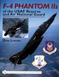 Read F-4 Phantom IIs of the USAF Reserve and Air National Guard (Schiffer Military History), written by Don Logan