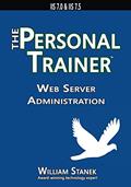 Read Web Server Administration: The Personal Trainer for IIS 7.0 and IIS 7.5, written by William Stanek