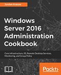 Read Windows Server 2016 Administration Cookbook: Core infrastructure, IIS, Remote Desktop Services, Monitoring, and Group Policy, written by Jordan Krause