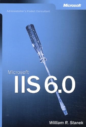 Read Microsoft® IIS 6.0 Administrator's Pocket Consultant, written by William R. Stanek; William Stanek