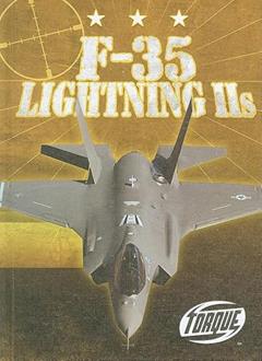 F-35 Lightning IIs (Torque Books: Military Machines), written by Carlos Alvarez