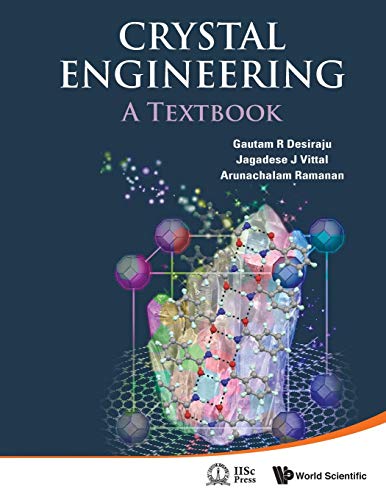 Read Crystal Engineering: A Textbook, written by Gautam R Desiraju