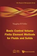 Read Basic Control Volume Finite Element Methods For Fluids And Solids, written by Vaughan R Voller