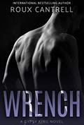 Read Wrench (Gypsy Kings Book 7), written by Roux Cantrell