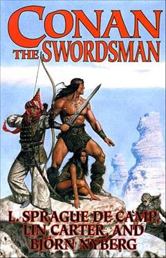 Conan the Swordsman, written by L. Sprague de Camp; Lin Carter; Bjorn Nyberg