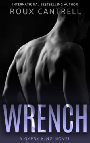 Read Wrench, written by Roux Cantrell