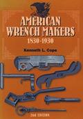 Read American Wrench Makers 1830-1930, written by Kenneth L Cope