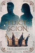 Read The Edict of Scion: YA Royal Urban Fantasy Novel (Crown of Favor), written by Erin Madison