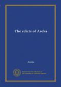 Read The edicts of Asoka (Vol-1), written by . Asoka