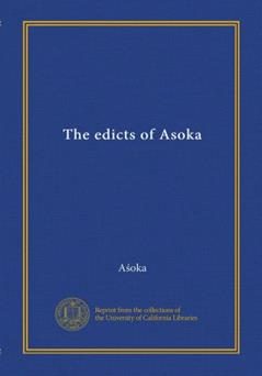 The edicts of Asoka (Vol-1), written by . Asoka