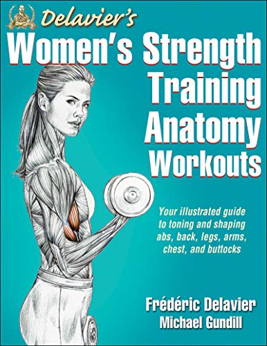Read Delavier's Women's Strength Training Anatomy Workouts, written by Frederic Delavier; Michael Gundill Read Delavier's Women's Strength Training Anatomy Workouts, written by Frederic Delavier; Michael Gundill