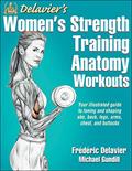 Read Delavier's Women's Strength Training Anatomy Workouts, written by Frederic Delavier; Michael Gundill