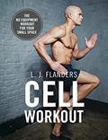 Read Cell Workout, written by L J Flanders