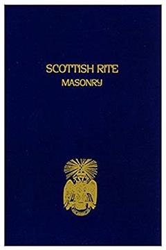 Scottish Rite Masonry Vol.1, written by John Blanchard