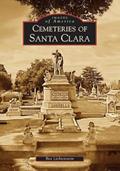 Read Cemeteries of Santa Clara (Images of America: California), written by Bea Lichtenstein