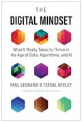 Read The Digital Mindset: What It Really Takes to Thrive in the Age of Data, Algorithms, and AI, written by Paul Leonardi; Tsedal Neeley