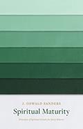 Read Spiritual Maturity: Principles of Spiritual Growth for Every Believer (Sanders Spiritual Growth Series), written by J Oswald Sanders