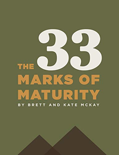 Read The 33 Marks of Maturity, written by Brett McKay; Kate McKay
