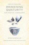 Read Reflections on AWAKENING AND MATURITY: FOR SPIRITUAL COMPANIONS, written by Genjo Marinello