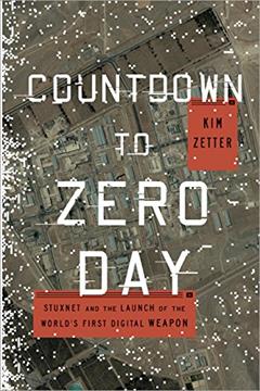Countdown to Zero Day: Stuxnet and the Launch of the World's First Digital Weapon, written by Kim Zetter