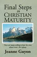 Read Final Steps in Christian Maturity, written by Jeanne Guyon