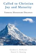 Read Called to Christian Joy and Maturity: Forming Missionary Disciples, written by Gordon C. DeMarais; Daniel J. Keating