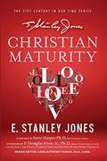 Read Christian Maturity: New Revised Edition, written by E. Stanley Jones; F. Powe