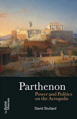 Read The Parthenon: Power and Politics on the Acropolis, written by David Stuttard