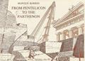 Read From Pentelicon to the Parthenon: The Ancient Quarries and the Story of a Half-Worked Column Capital of the First Marble Parthenon, written by Manolis Korres