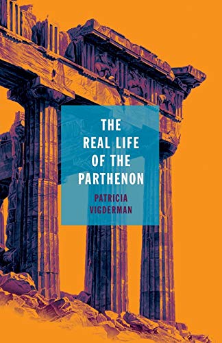 Read The Real Life of the Parthenon (21st Century Essays), written by Patricia Vigderman