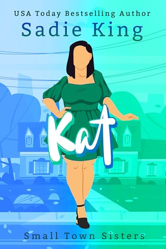 Read Kat: A Curvy Girl Age Gap Romance (Small Town Sisters Book 5), written by Sadie King