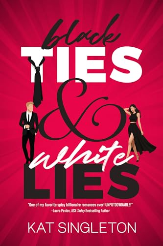 Read Black Ties and White Lies: A Billionaire Fake Engagement Romance (Black Tie Billionaires), written by Kat Singleton