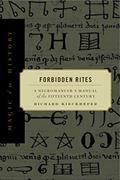 Read Forbidden Rites: A Necromancer's Manual of the Fifteenth Century (Magic in History), written by Richard Kieckhefer Read Forbidden Rites: A Necromancer's Manual of the Fifteenth Century (Magic in History), written by Richard Kieckhefer