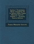 Read Sueños Y Realidades: Obras Completas De La Señora Doña Juana Manuela Gorriti, Volume 1 (Spanish Edition), written by Juana Manuela Gorriti Read Sueños Y Realidades: Obras Completas De La Señora Doña Juana Manuela Gorriti, Volume 1 (Spanish Edition), written by Juana Manuela Gorriti