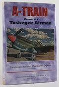 Read A-Train: Memoirs of a Tuskegee Airman, written by Charles W. Dryden