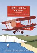 Read Death of an Airman (British Library Crime Classics), written by Christopher Sprigg