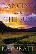Read Dancing with the Sun, written by Kay Bratt