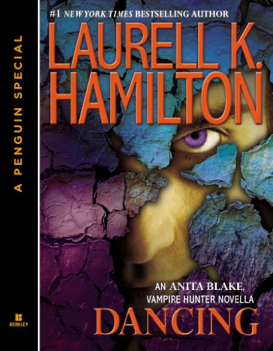 Read Dancing: An Anita Blake, Vampire Hunter Novella, written by Laurell K. Hamilton