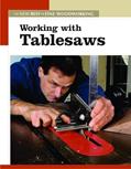 Read Working with Tablesaws: The New Best of Fine Woodworking, written by Editors of Fine Woodworking