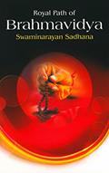 Read Royal Path of Brahmavidya: Swaminarayan Sadhana, written by Sadhu Brahmadarshandas