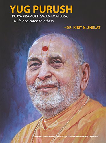 Read YUG PURUSH PUJYA PRAMUKH SWAMI MAHARAJ - a life dedicated to others: Bhagwan Swaminarayan - BAPS - Pujya Pramukhswami Maharaj Yug Purush, written by Kirit Shelat