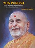 Read YUG PURUSH PUJYA PRAMUKH SWAMI MAHARAJ - a life dedicated to others: Bhagwan Swaminarayan - BAPS - Pujya Pramukhswami Maharaj Yug Purush, written by Kirit Shelat Read YUG PURUSH PUJYA PRAMUKH SWAMI MAHARAJ - a life dedicated to others: Bhagwan Swaminarayan - BAPS - Pujya Pramukhswami Maharaj Yug Purush, written by Kirit Shelat