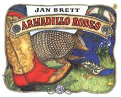 Armadillo Rodeo, written by Jan Brett