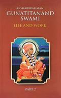 Read Aksharbrahman Gunatitanand Swami: Life and Work - Part 2, written by Harshadrai T. Dave