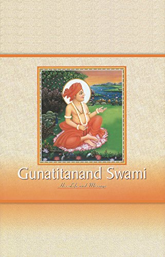 Read Gunatitanand Swami: His Life and Message, written by Sadhu Vivekjivandas; Sadhu Anandswarupdas; Sadhu Yogvivekdas; Sadhu Amrutvijaydas