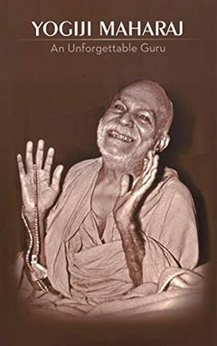 Read Yogiji Maharaj: An Unforgettable Guru, written by Mohanbhai Patel