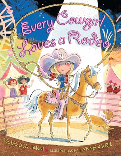 Read Every Cowgirl Loves a Rodeo, written by Rebecca Janni