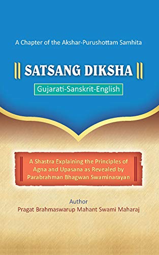Read Satsang Diksha: (Gujarati-Sanskrit-English), written by Mahant Swami Maharaj