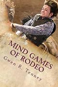 Read Mind Games of Rodeo: Change the BS in Your Mind, written by Gwen R Tenney